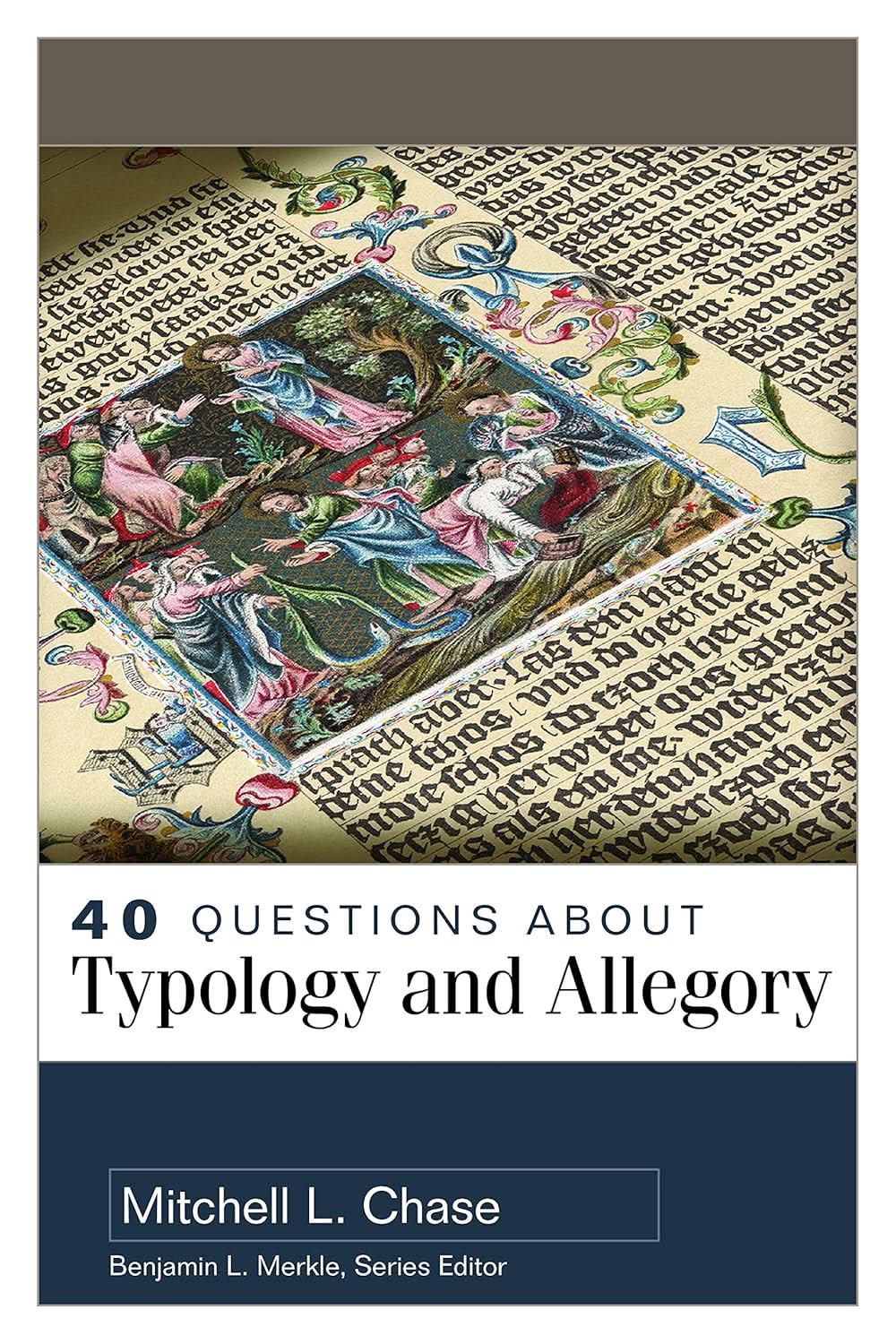 9780825446382-40-questions-about-typology-and-allegory-mitchell-l-chase