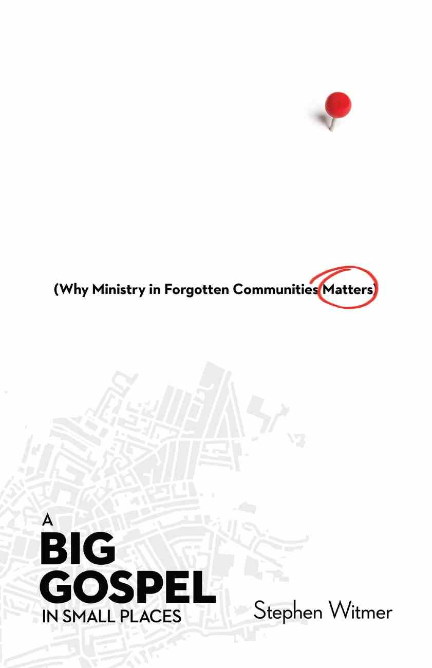 9780830841554-a-big-gospel-in-small-places-why-ministry-in-forgotten-communities-matters-stephen-witmer