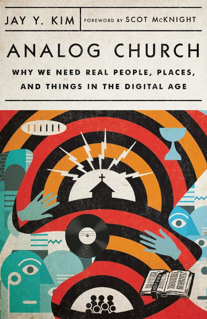9780830841585-analog-church-why-we-need-real-people-places-and-things-in-the-digital-age-jay-y-kim