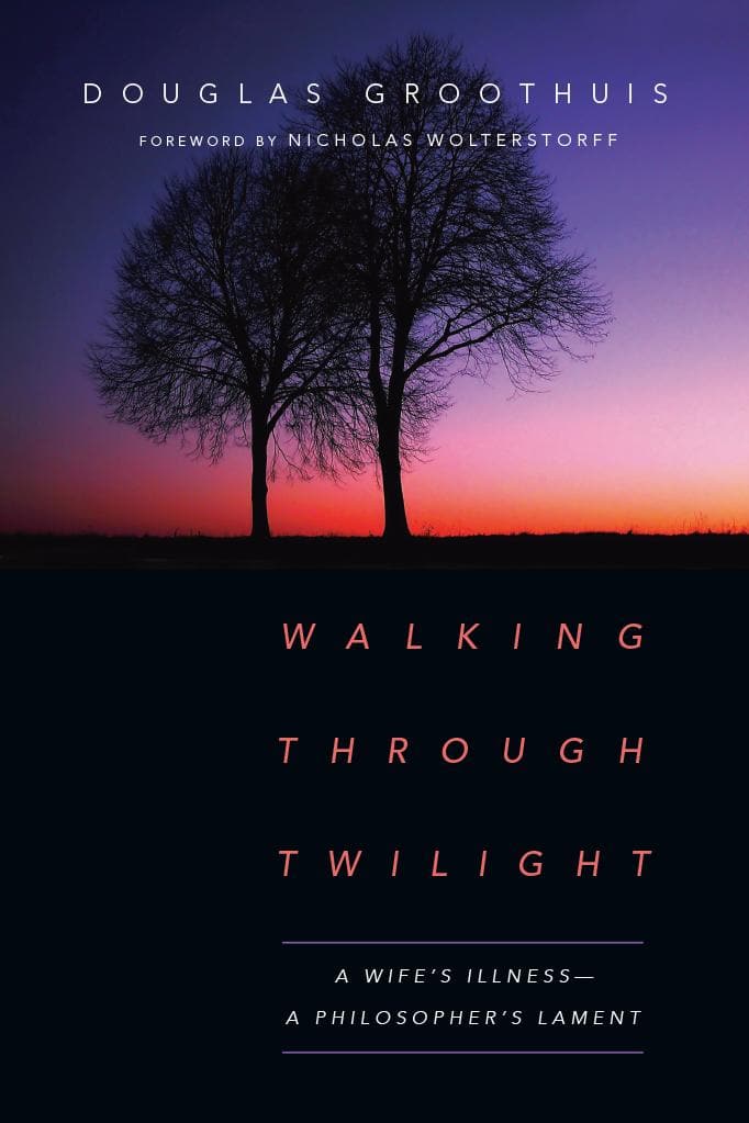 9780830845187-Walking-through-twilight-Groothuis-illness-lament