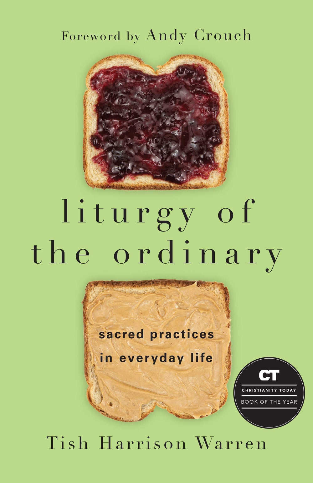 9780830846788-liturgy-of-the-ordinary-sacred-practices-in-everyday-life-tish-harrison-warren