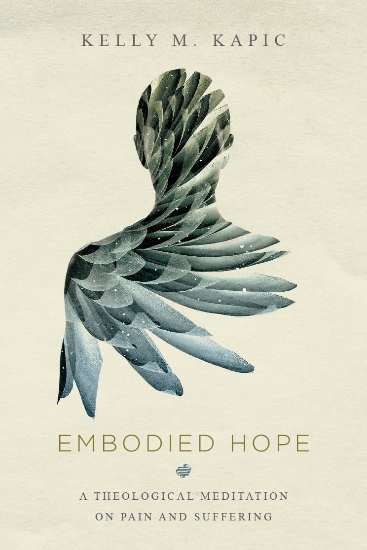 9780830851799-Embodied-hope-pain-suffering-Kapic-kelly