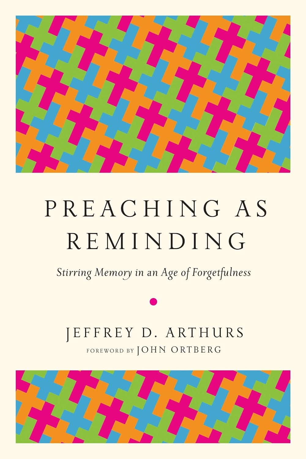 9780830851904-preaching-as-reminding-stirring-memory-in-an-age-of-forgetfulness-jeffrey-d-arthurs