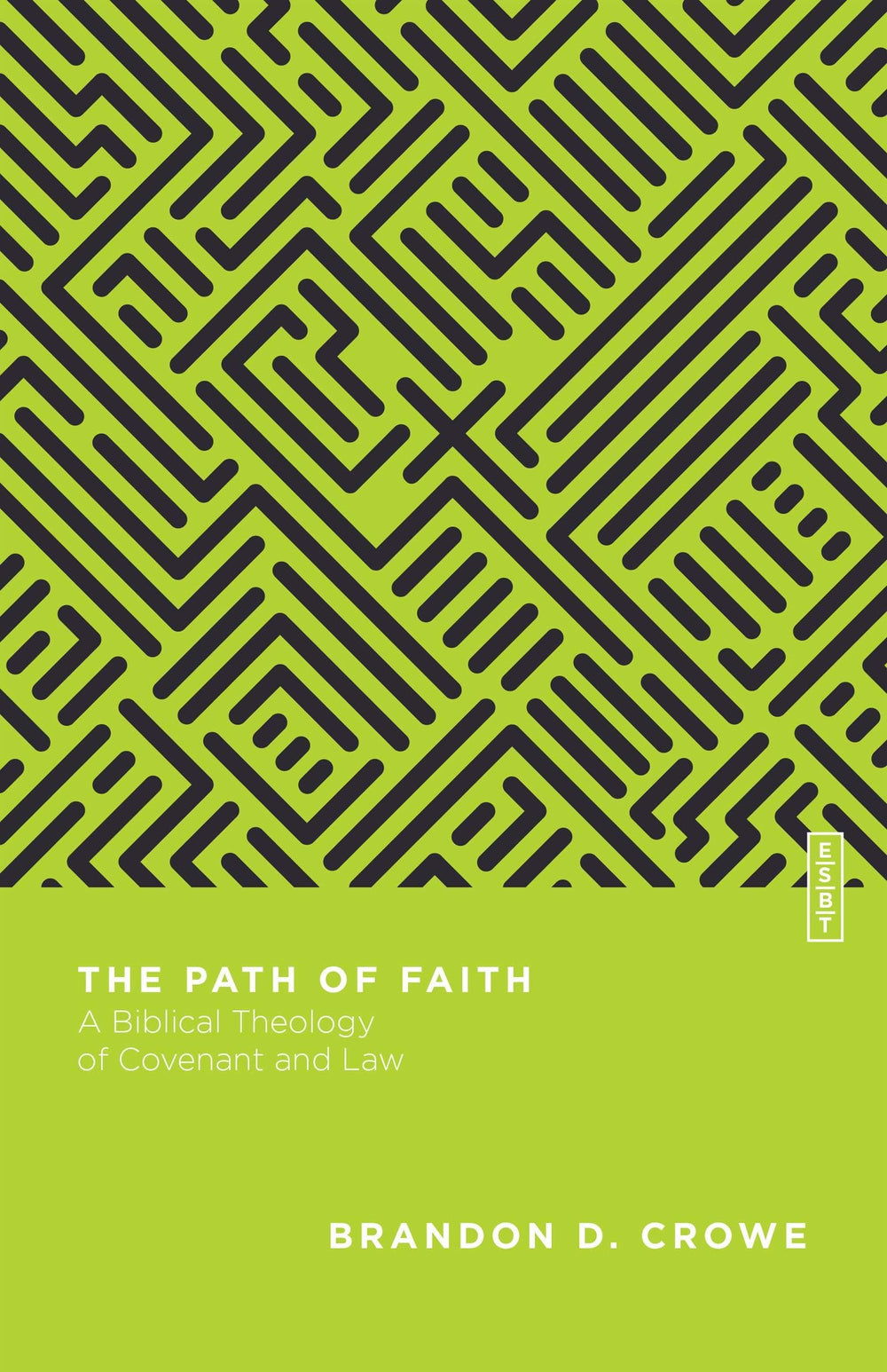 9780830855377-path-of-faith-the-a-biblical-theology-of-covenant-and-law-brandon-d-crowe