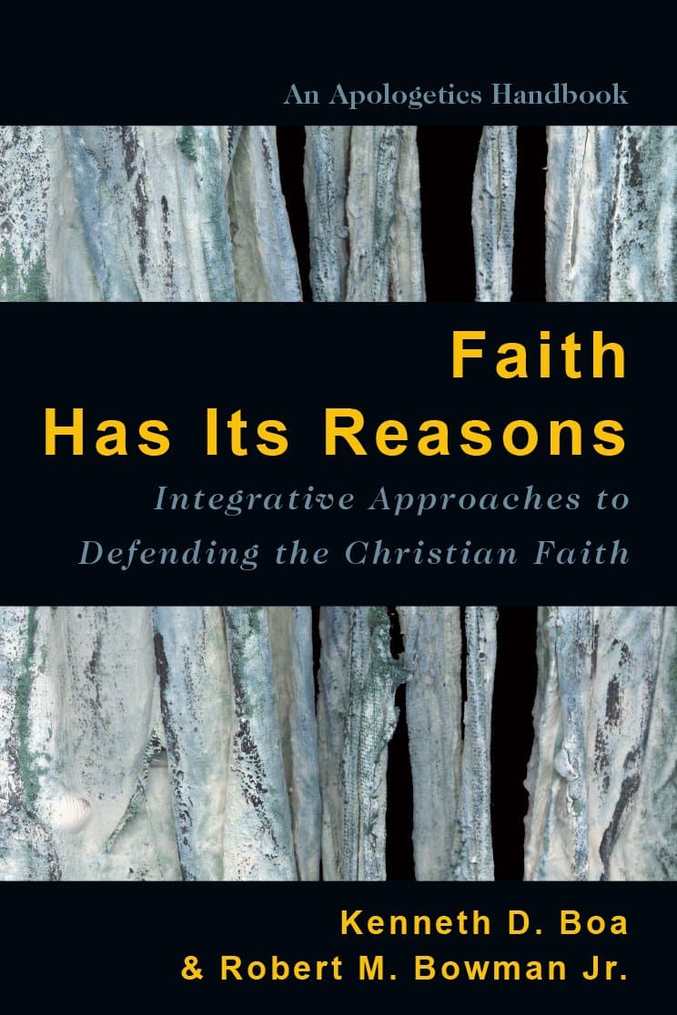 9780830856480-faith-has-its-reasons-integrative-approaches-to-defending-the-christian-faith-boa-bowman