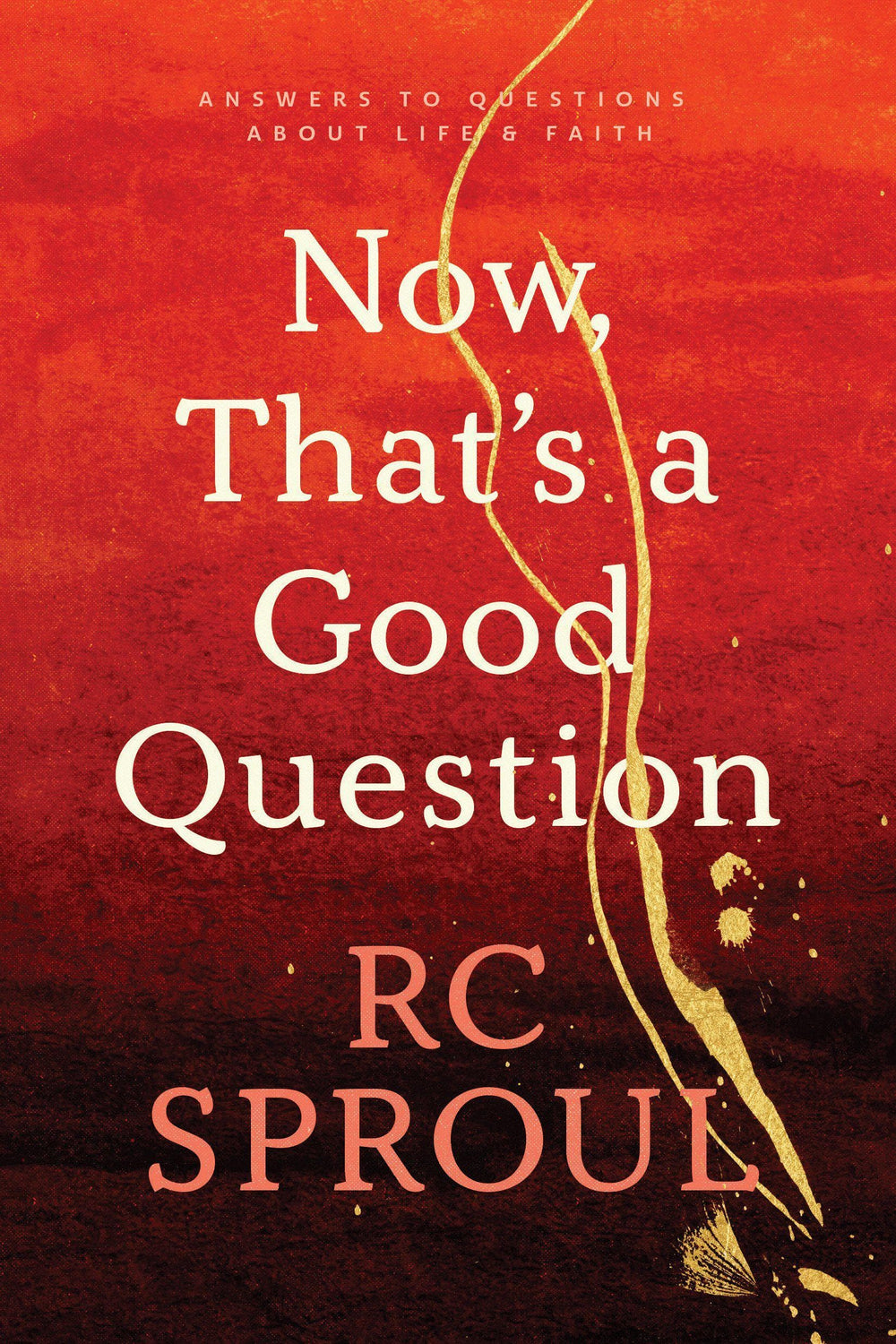 9780842347112-now-thats-a-good-question-answers-to-more-than-300-frequently-asked-questions-about-life-and-faith-sproul-r-c