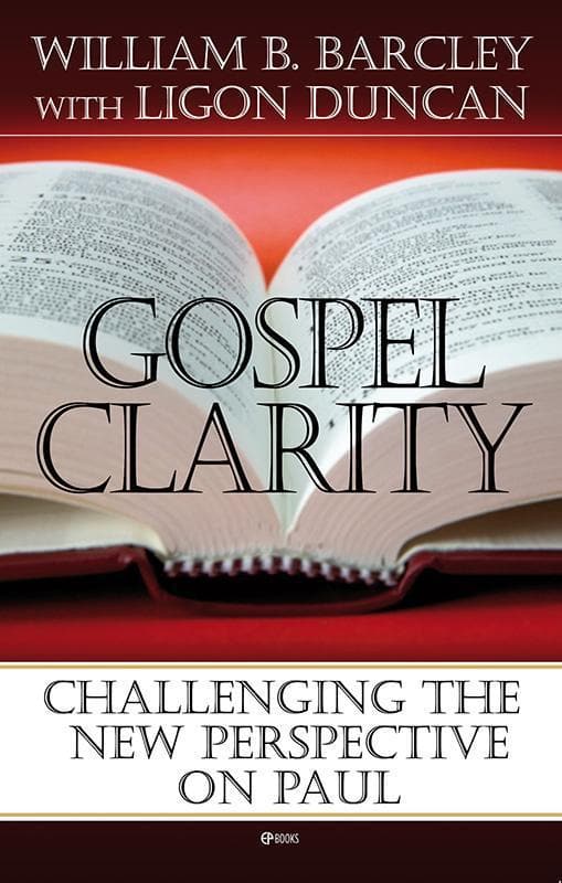 9780852347331-Barcley-Duncan-Gospel-clarity-Challenging-the-new-perspective