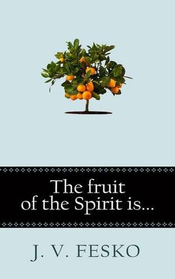 9780852347362-fruit-of-the-spirit-is-the-john-v-fesko
