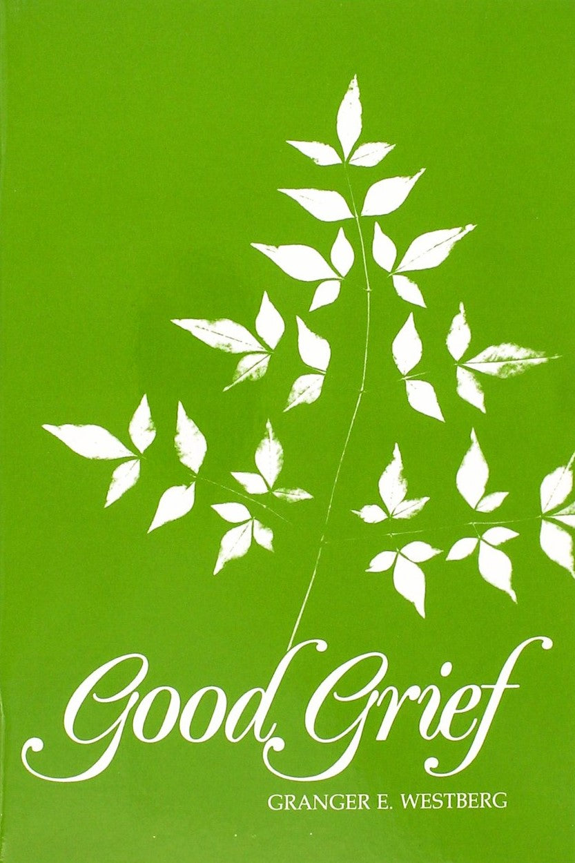 9780858198364-good-grief-a-constructive-approach-to-the-problem-granger-e-westberg
