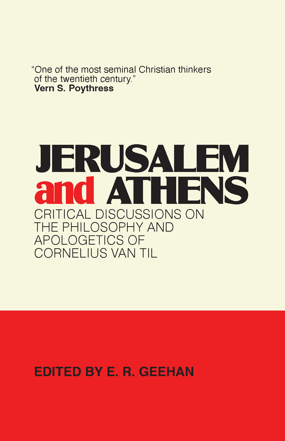 9780875524894-jerusalem-and-athens-critical-discussions-on-the-philosophy-and-apologetics-of-cornelius-van-til-e-r-geehan-editor