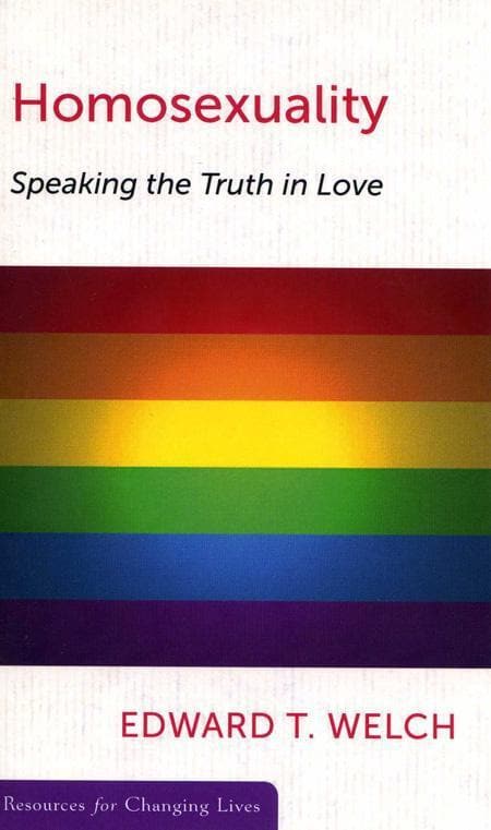 9780875526836-welch-homosexuality-speaking-truth-love