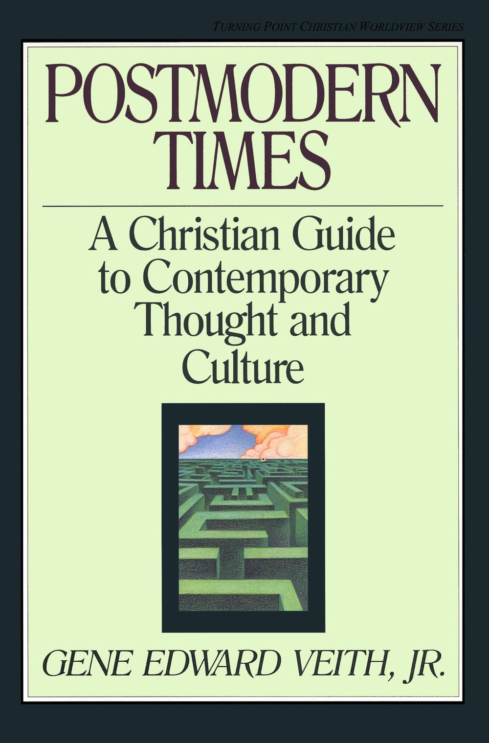 9780891077688-postmodern-times-a-christian-guide-to-contemporary-thought-and-culture-gene-edward-veith