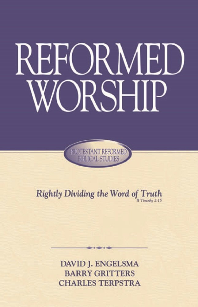 9780916206833-reformed-worship-david-j-engelsma