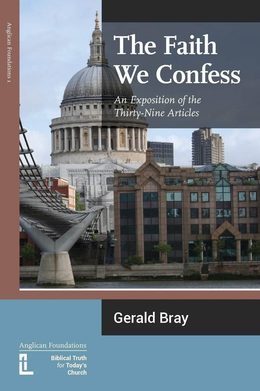 9780946307845-the-faith-we-confess-an-exposition-of-the-thirty-nine-articles-bray-gerald