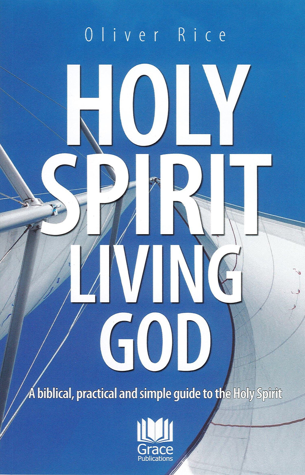 9780946462841-holy-spirit-living-god-oliver-rice