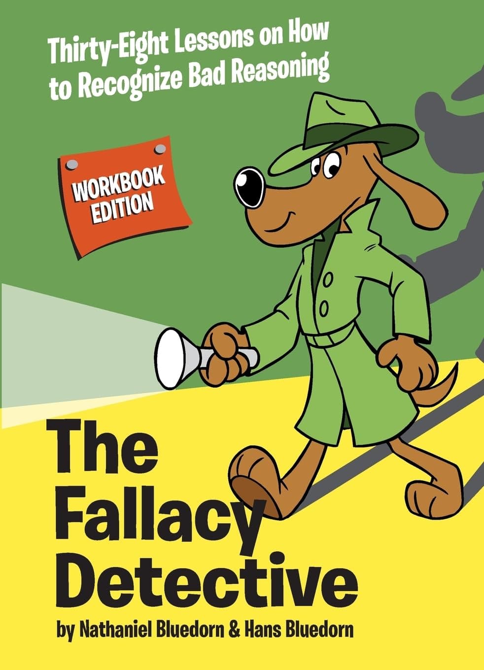 9780974531571-the-fallacy-detective-thirty-eight-lessons-on-how-to-recognize-bad-reasoning-workbook-edition-nathaniel-bluedorn-hans-bluedorn