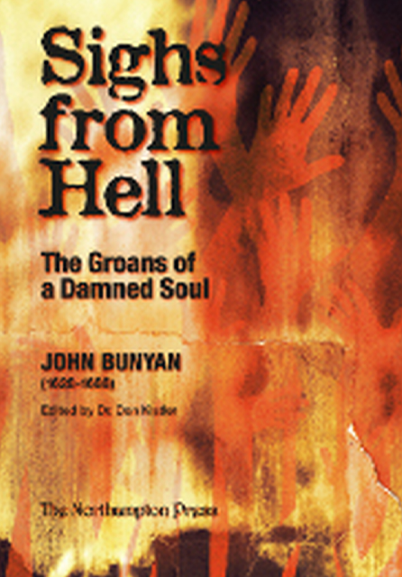 9780982615553-sighs-from-hell-the-groans-of-a-damned-soul-john-bunyan-dr-don-kistler-editor