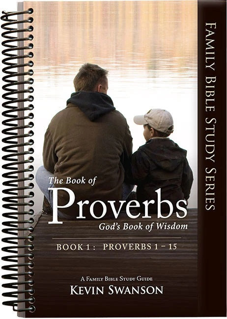 9780982629802-proverbs-gods-book-of-wisdom-proverbs-1-15-kevin-swanson