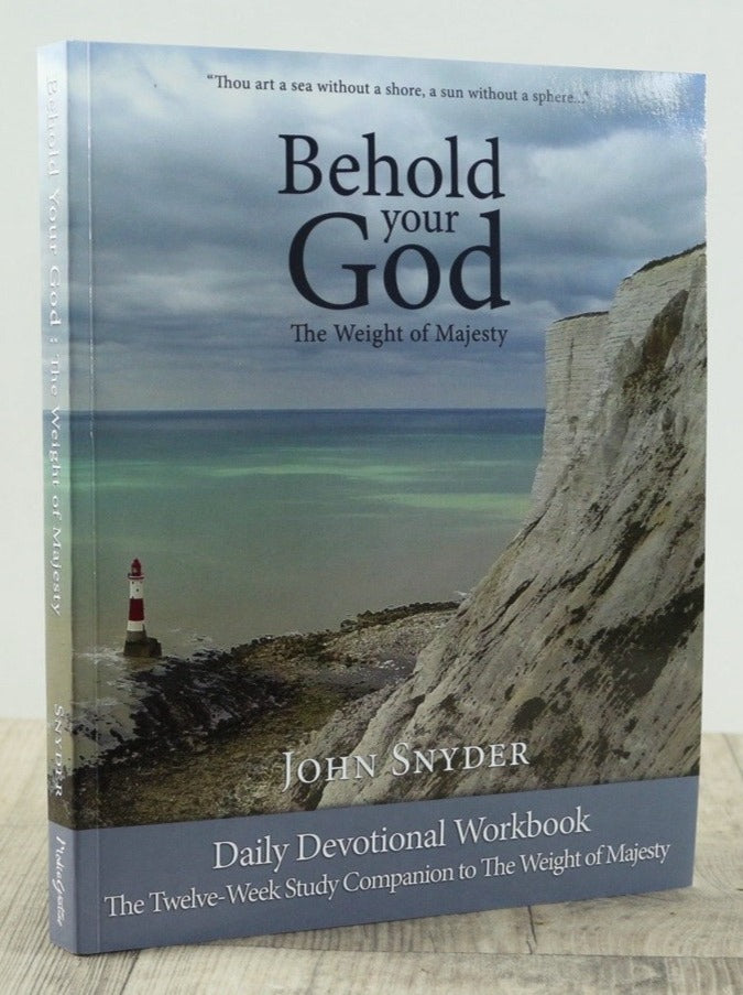 9780988668188-behold-your-god-the-weight-of-majesty-student-workbook-john-snyder2