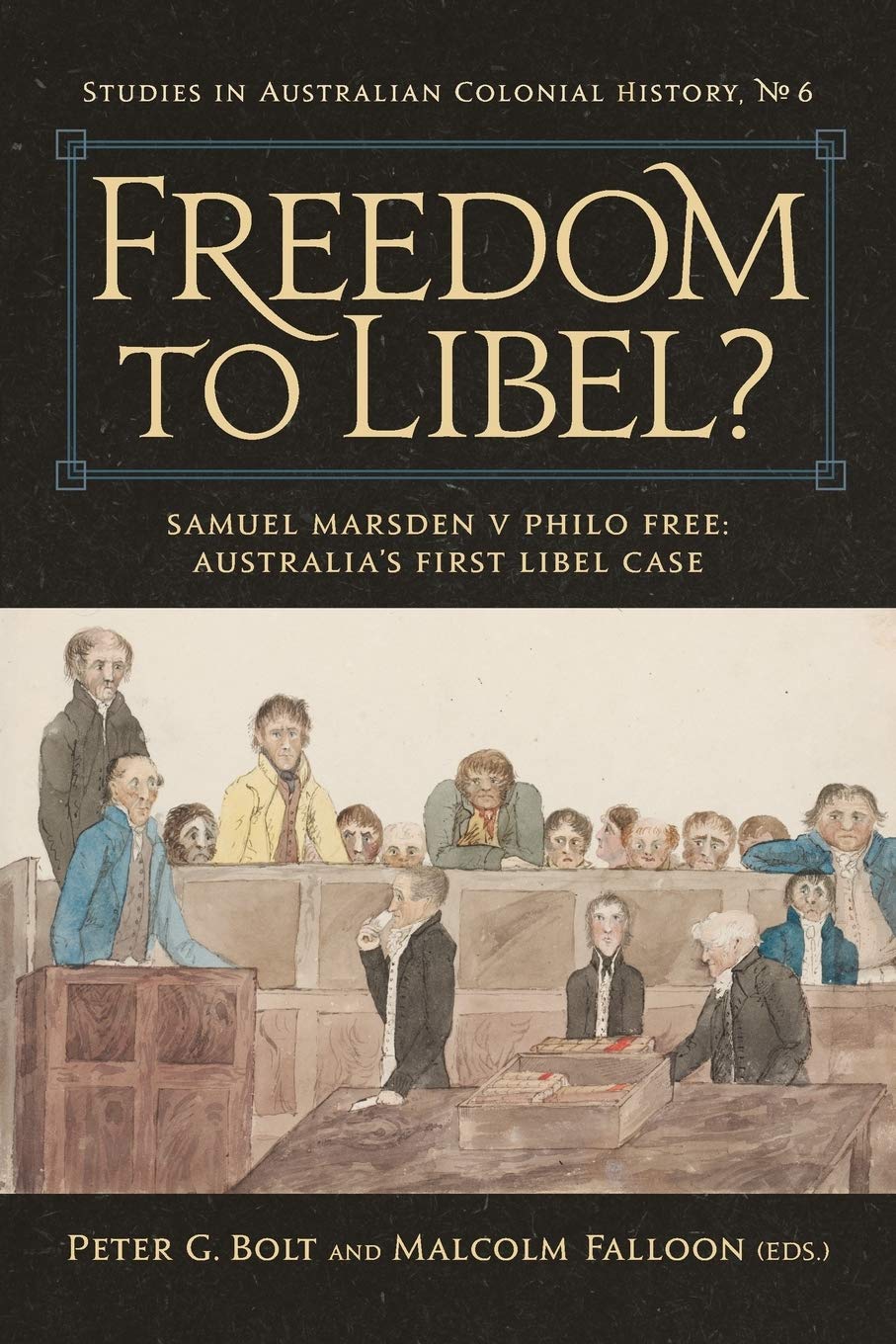 9780994634924-freedom-to-libel-samuel-marsden-v-philo-free-australias-first-libel-case-peter-g-bolt-malcolm-falloon