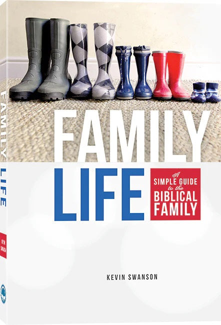 9780996171984-family-life-a-simple-guide-to-the-biblical-family-kevin-swanson