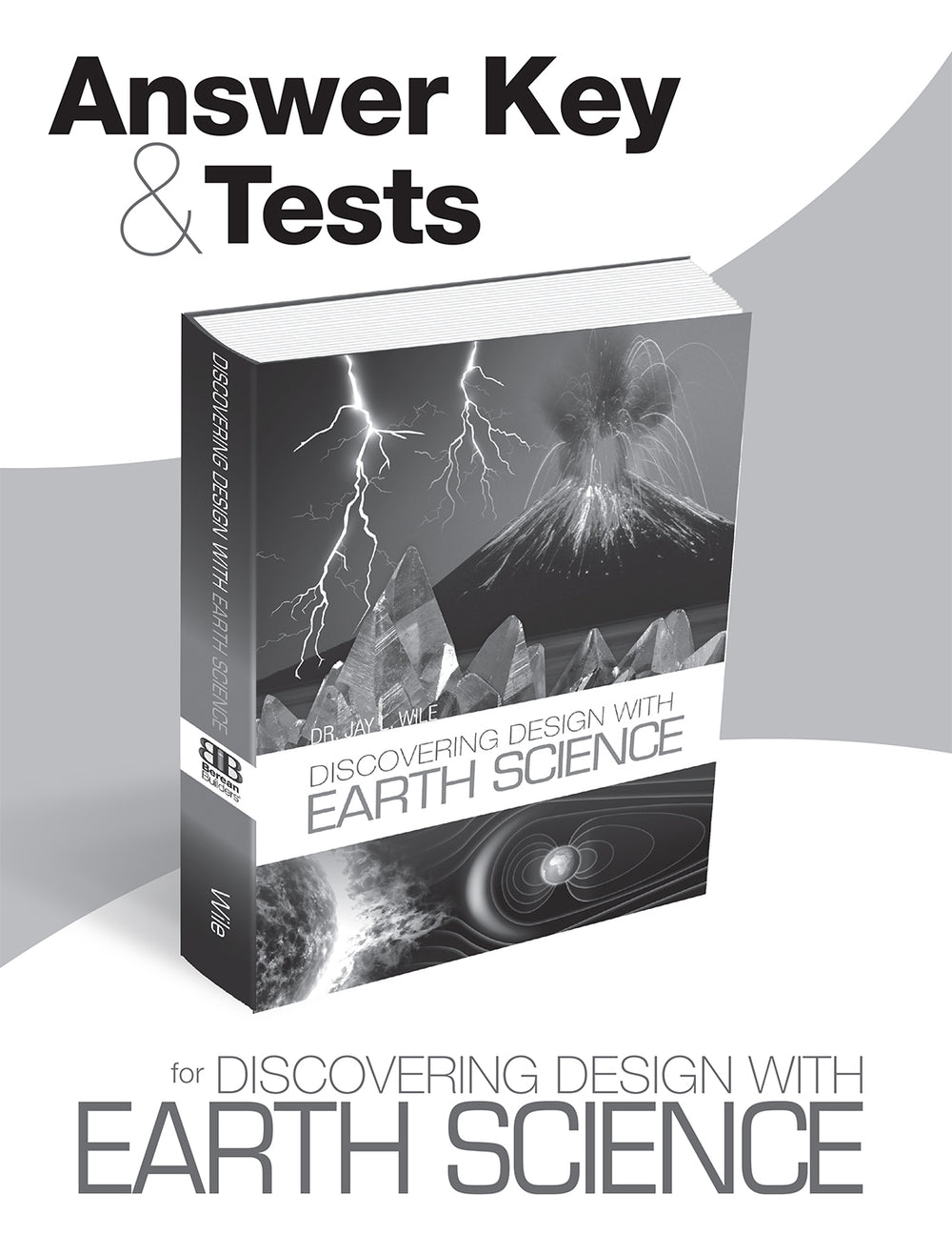 9780996278447-answer-key-tests-for-discovering-design-with-earth-science-dr-jay-l-wile