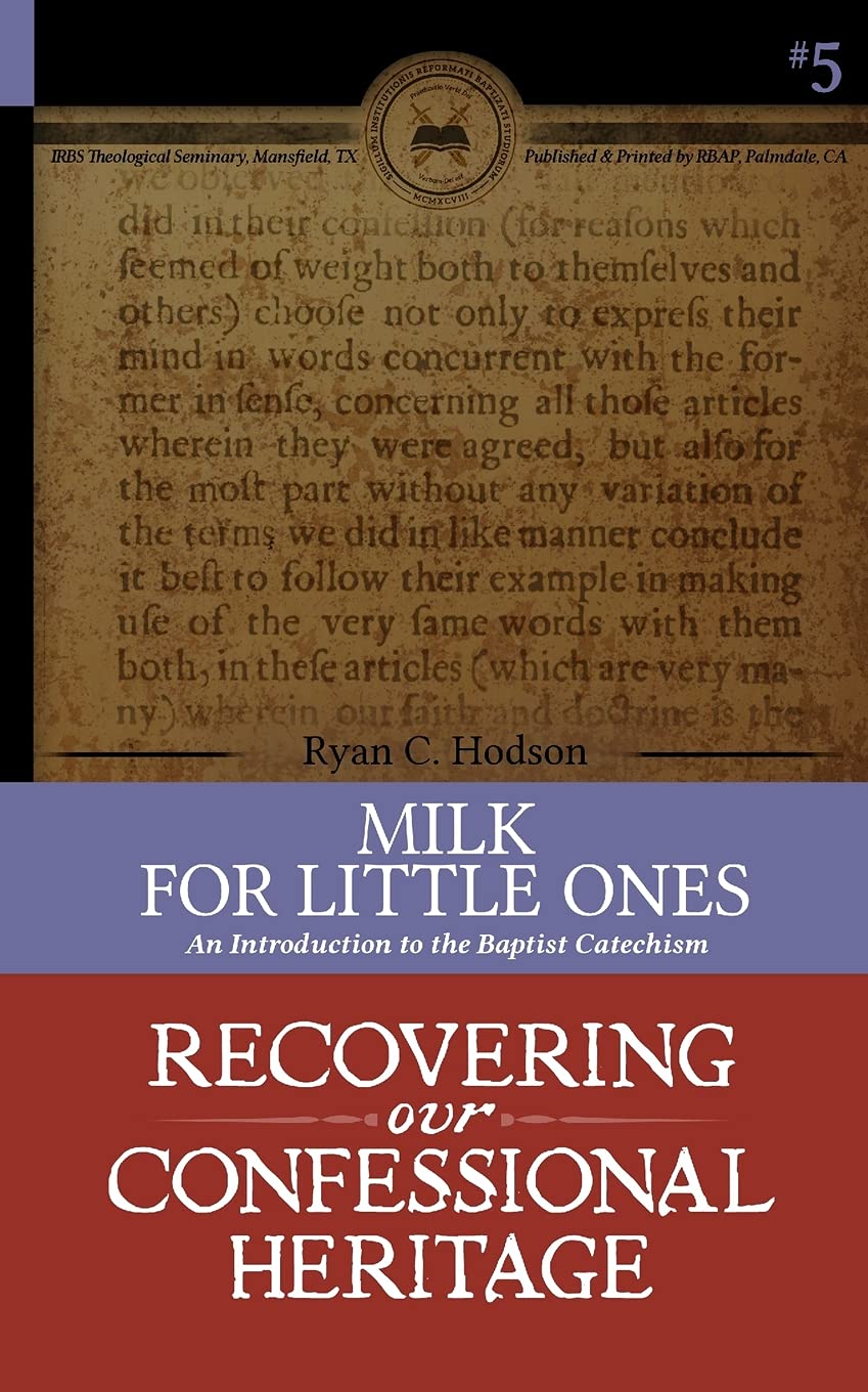 9780996519861-milk-for-little-ones-recovering-our-confessional-heritage-volume-5-ryan-hodson