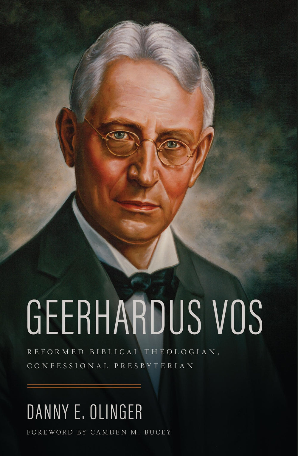 9780998748726-geerhardus-vos-reformed-biblical-theologian-confessional-presbyterian-danny-e-olinger