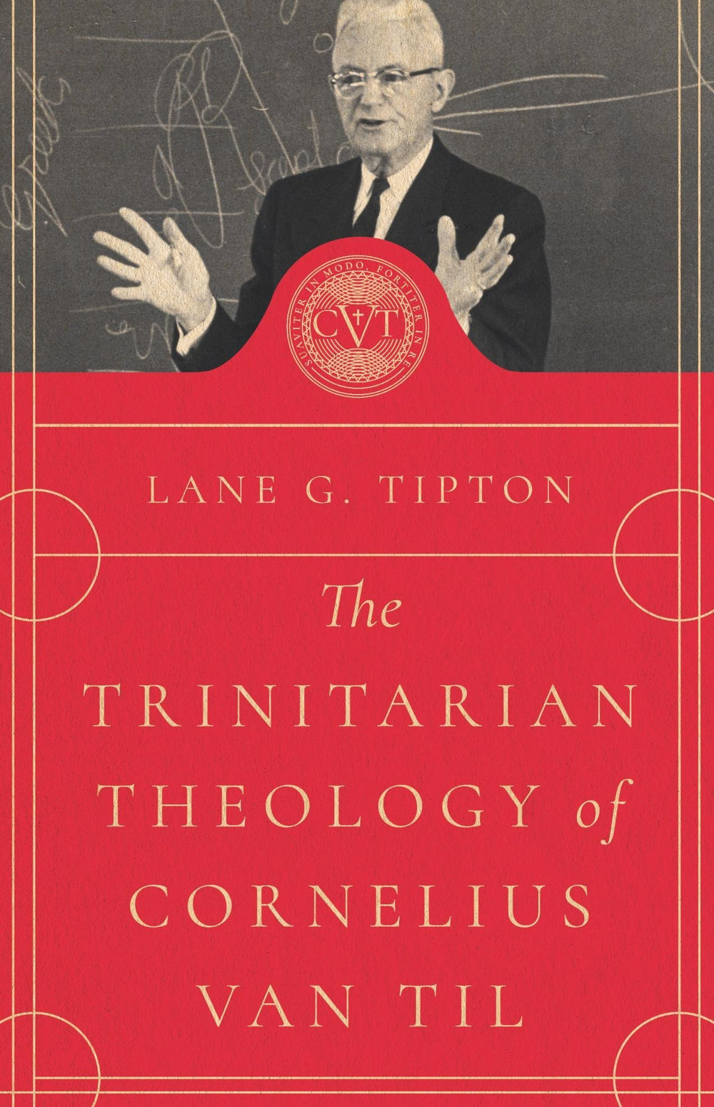 9780998748771-trinitarian-theology-of-cornelius-van-til-the-lane-g-tipton