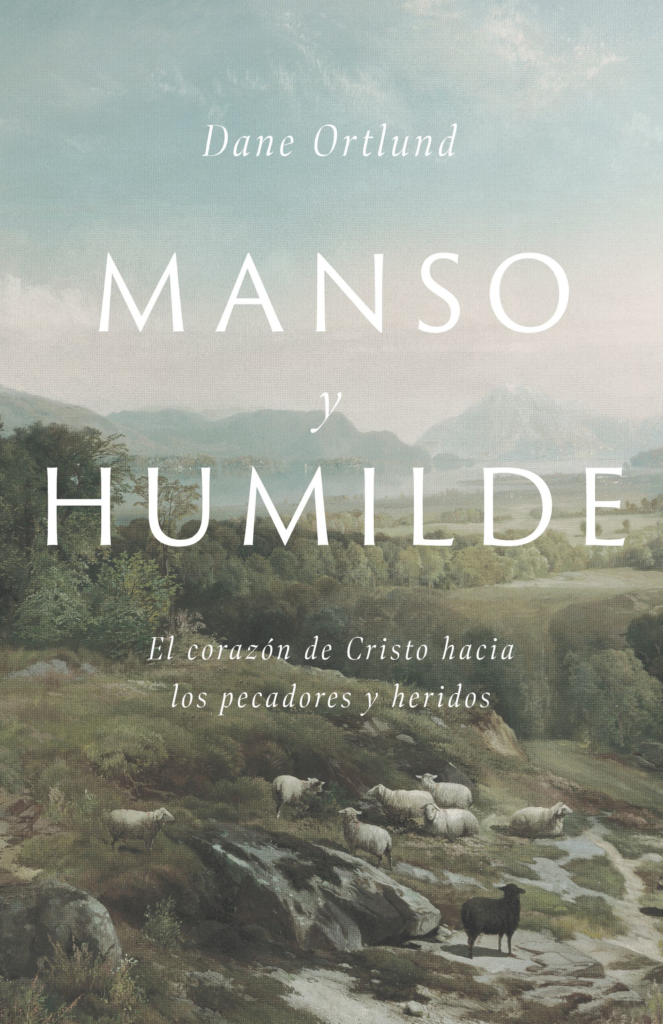 9781087736259-manso-y-humilde-el-corazon-de-cristo-para-los-pecadores-y-heridos-dane-c-ortlund