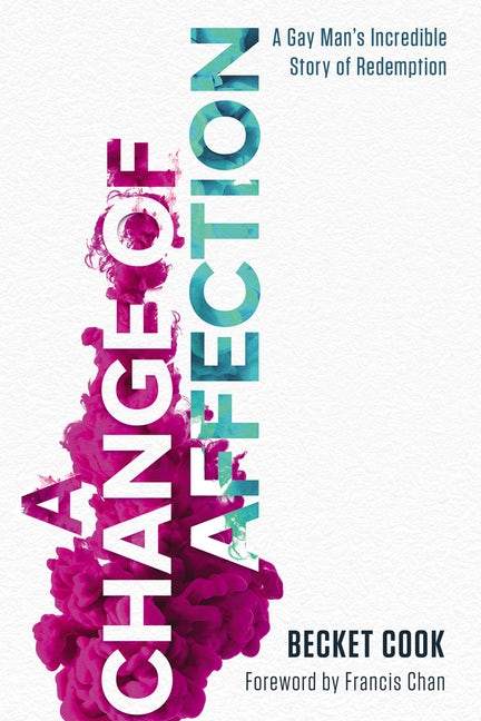 9781400212309-a-change-of-affection-a-gay-mans-incredible-story-of-redemption-becket-cook