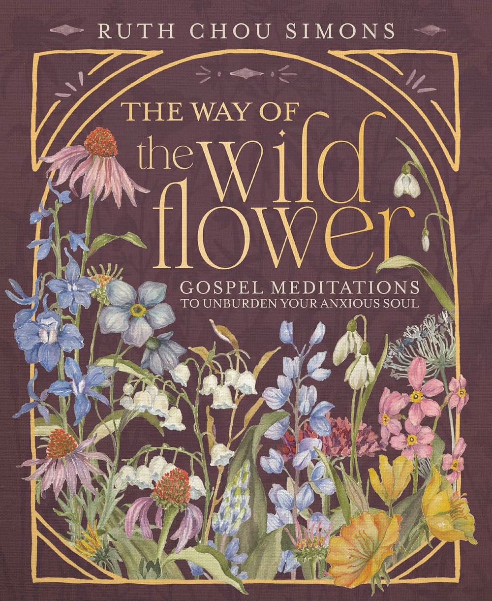 9781400244416-the-way-of-the-wildflower-ruth-chou-simons1