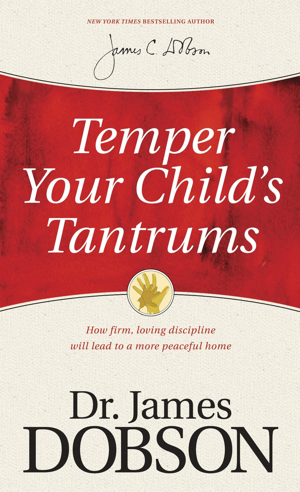 9781414359526-temper-your-child-s-tantrums-how-firm-loving-discipline-will-lead-to-a-more-peaceful-home-james-dobson