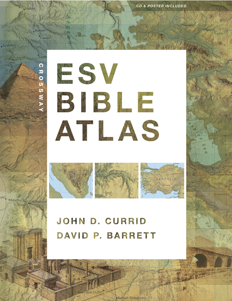 9781433501920-crossway-esv-bible-atlas-john-d-currid-david-p-barrett