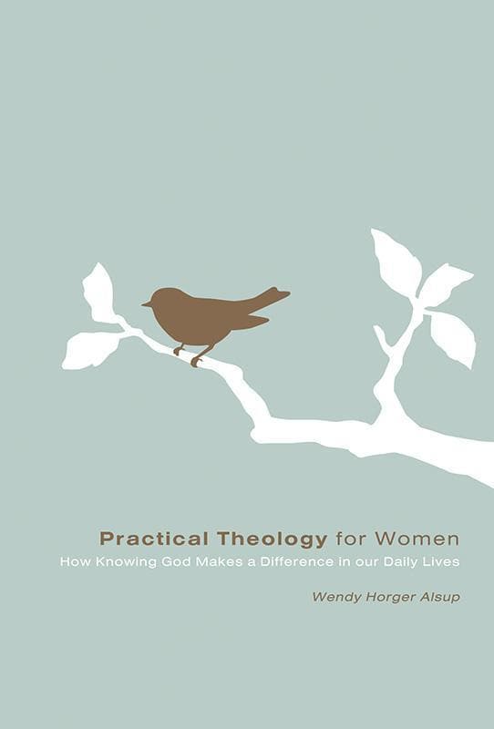9781433502095-Alsup-Practical-theology-for-women