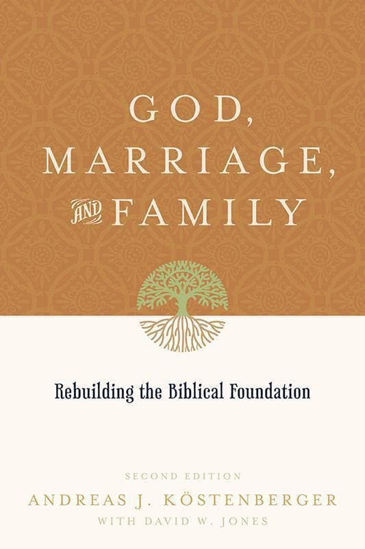9781433503641-Kostenberger-Jones-God-marriage-and-family