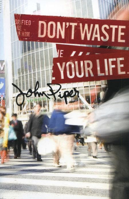 9781433506321-piper-dont-waste-life-group-study