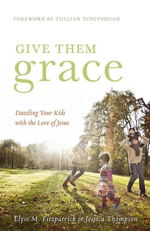 9781433520099-Fitzpatrick-Give-them-grace