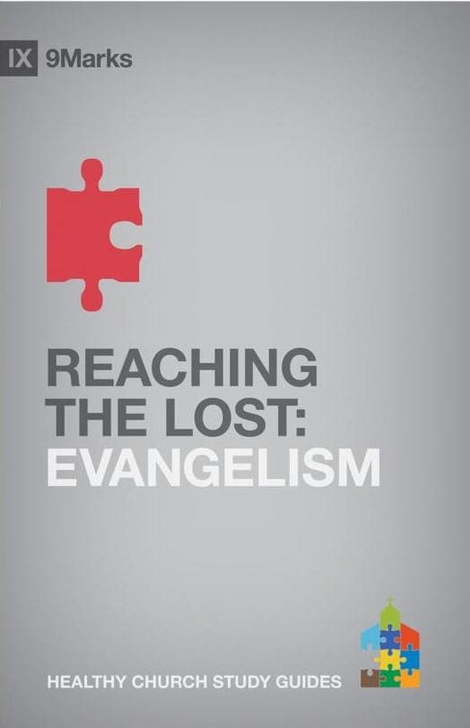 9781433525445-9marks-reaching-the-lost-evangelism-bobby-jamieson