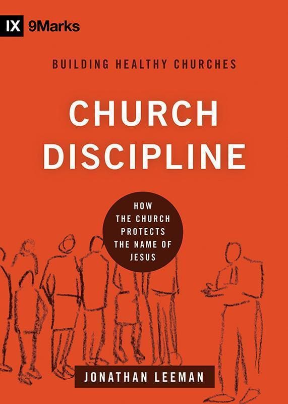 9781433532337-Leeman-Church-discipline-building-healthy-churches