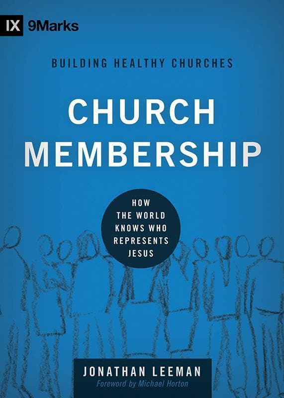 9781433532375-Leeman-9-Marks-Church-membership