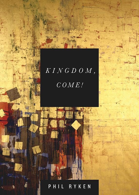 9781433534041-ryken-kingdom-come