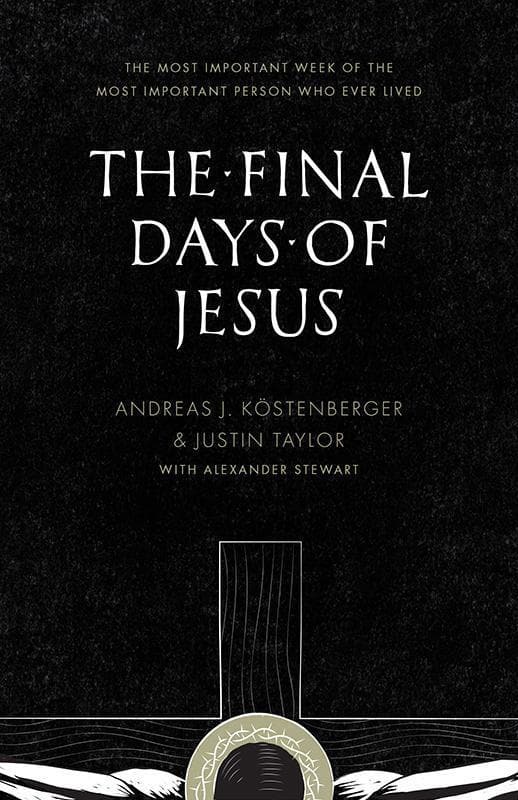 9781433535109-Kostenberger-Taylor-The-final-days-of-Jesus