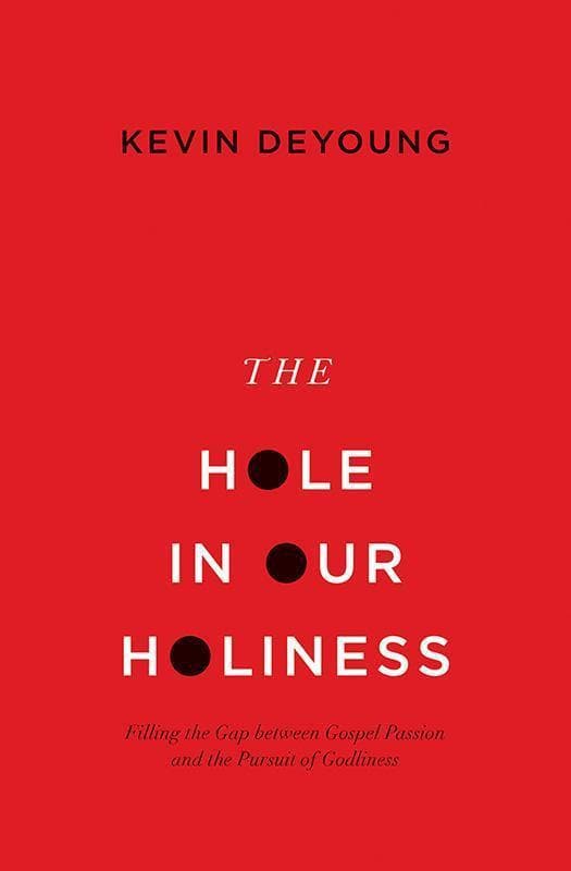 9781433541353-De-Young-The-hole-in-our-holiness-PB