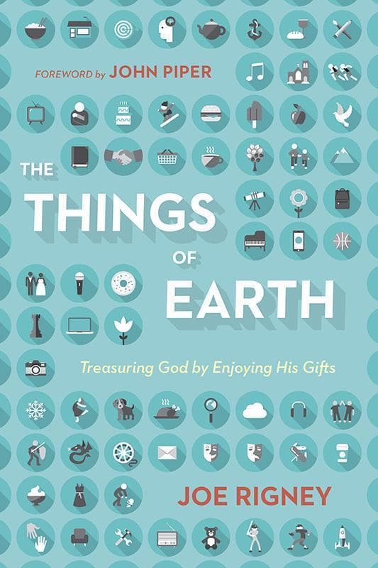 9781433544736-Rigney-The-things-of-earth