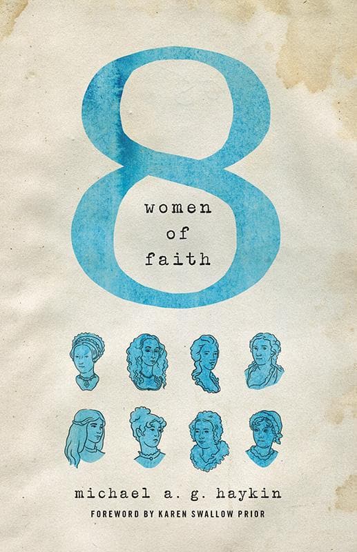 9781433548925-Haykin-Eight-women-of-faith