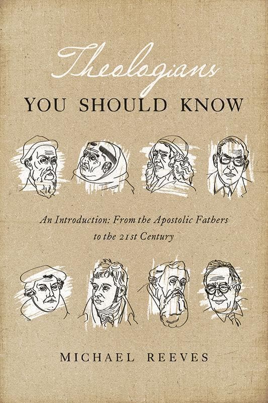 9781433550867-Reeves-Theologians-you-should-know