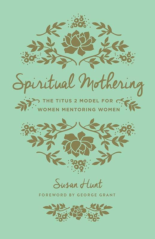 9781433552397-Hunt-Spiritual-mothering