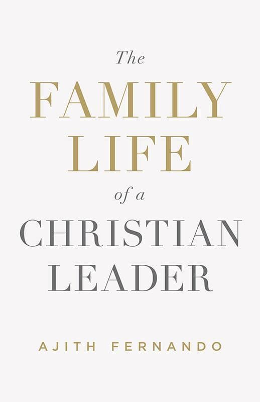 9781433552908-Fernando-The-family-life-of-a-christian-leader