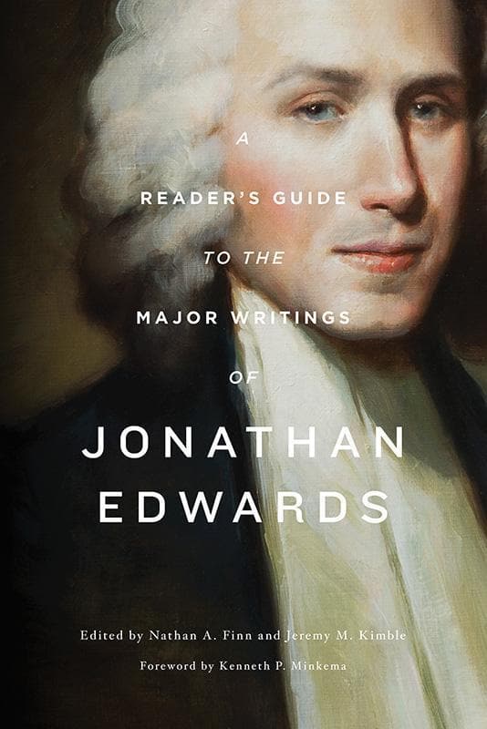 9781433554810-Finn-Kimble-A-reader-s-guide-to-the-major-writing-of-jonathan-edwards